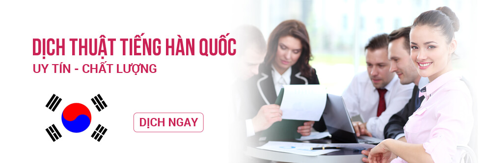 Dịch thuật tiếng Hàn Quốc chuẩn như người bản xứ Dich-thuat-tieng-han-tai-ha-noi