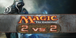 Torneo Magic: The Gathering 2vs2