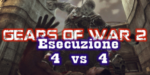 Torneo Gears 4 VS 4 ESECUZIONE