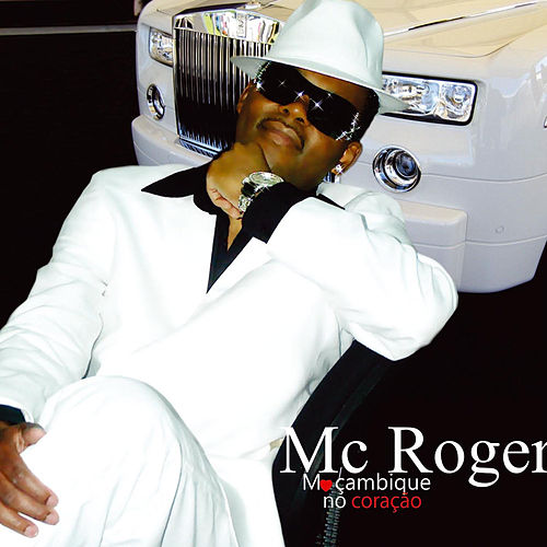 Mc Roger - Mocambique No Coracao 500x500