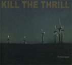 Kill The Thrill - Tellurique Kill-The-Thrill---Tellurique