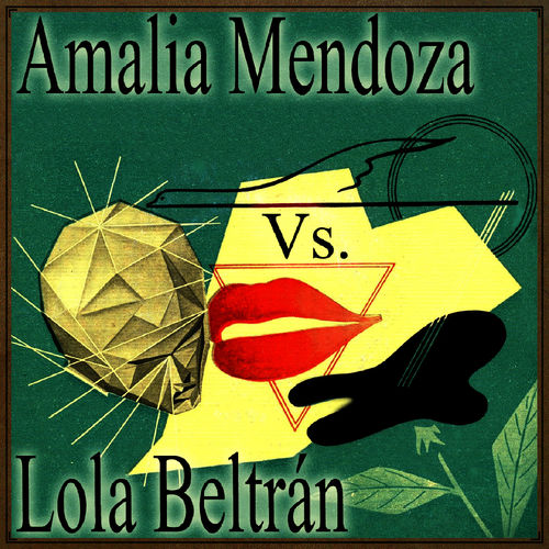 Cd Amalia Mendoza vs Lola Beltran 500x500-000000-80-0-0