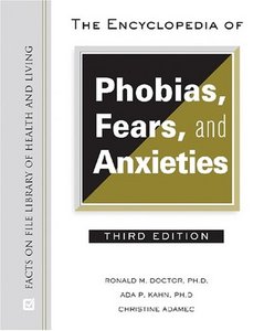 The Encyclopedia of Phobias, Fears, and Anxieties 20182420313