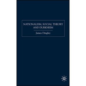 Nationalism, Social Theory and Durkheim 100224232933