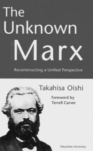 The Unknown Marx: Reconstructing a Unified Perspective 100248362961