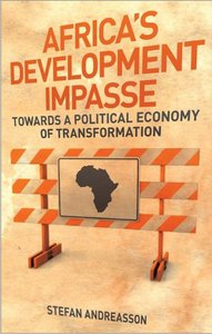 Africa's Development Impasse: Rethinking the Political Economy of Transformation, 201 2120220845