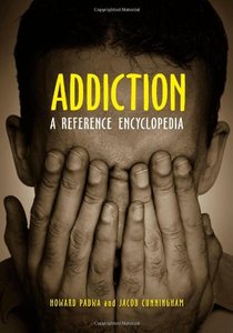 Addiction: A Reference Encyclopedia, 2010 27011514250