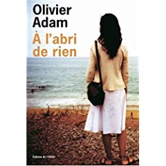 A l'abri de rien - Olivier Adam 51CY7iLcX0L._AA240_