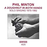 Phil Minton - A Doughnut In Both Hands B00002550W.02._SCMZZZZZZZ_