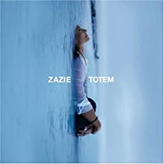 TOTEM, Zazie B000M9BTQ8.01._AA240_SCLZZZZZZZ_V45132877_