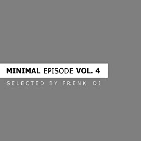 VARIOUS ARTISTS - Minimal Episode Vol 4 (selected by Frenk DJ)  31-Q2DnX9oL._SL500_AA280_