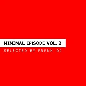 VARIOUS ARTISTS - Minimal Episode Vol 2 (selected by Frenk DJ)  31avkzsLxeL._SL500_AA280_