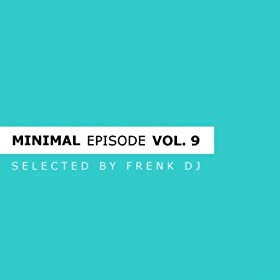 VARIOUS ARTISTS - Minimal Episode Vol 9 (selected by Frenk DJ 31cxcGPchIL._SL500_AA280_