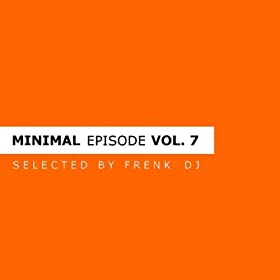 Minimal Episode Vol 7 (selected by Frenk DJ) 31mYv9SEV5L._SL500_AA280_