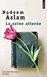 La vaine attente-Nadeem Aslam 41-fk%2BH%2B0mL._SL160_