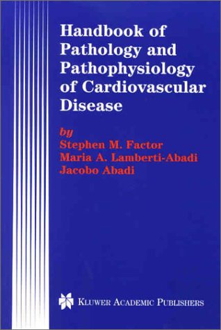 Handbook of Pathology and Pathophysiology of Cardiovascular Disease 4115ZE2S5TL