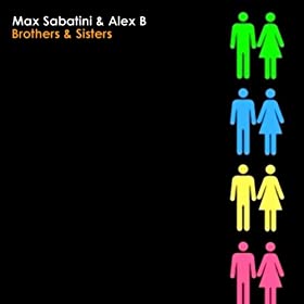 MAX SABATINI & ALEX B - Brothers & Sisters  4122V43N2vL._SL500_AA280_