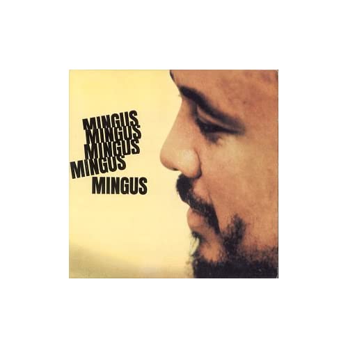 Charles Mingus "Mingus Mingus......" 414VBSPTJAL._SS500_