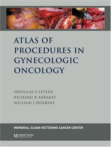 Atlas of Procedures in Gynecologic Oncology 414WQ1XNA4L