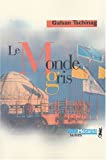 Le Monde gris-Galsan Tchinag 419V3FD8DEL._SL160_