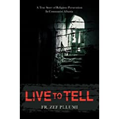 Live To Tell: A True Story of Religious Persecution in Communist Albania 41BraNedu2L._SL500_AA240_