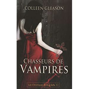 Chroniques des Gardella, Tome 1: Chasseurs de vampires de Colleen Gleason 41CvDXFhEmL._SL500_AA300_