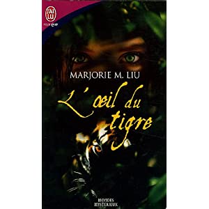 Tome 1 : L'oeil du tigre de Marjorie M. Liu 41FHB6MSFHL._SL500_AA300_