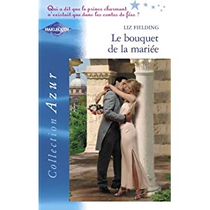 Série Prince charmant  Tome 2 : Le bouquet de la mariée De Liz Fielding 41FVNNAWVSL._SL500_AA300_