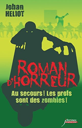 Roman d'Horreur Tome 5 : Au Secours ! Les profs sont des zombies ! 41JD%2BJ6FHaL