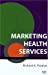 Marketing health services 41KPVK3T7ZL._SL75_