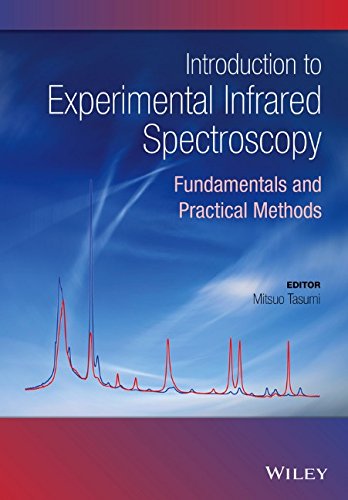 Introduction to Experimental Infrared Spectroscopy: Fundamentals and Practical Methods 41Kmhg6MBrL