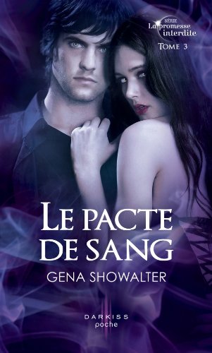 La promesse interdite, Tome 3 : Le pacte de sang 41NIXlQ9gaL._SL500_