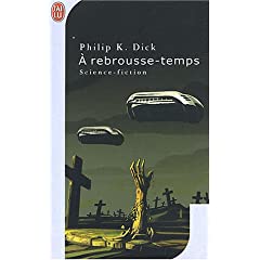 A rebrousse temps - Philip K. Dick 41QRFCTBZWL._AA240_