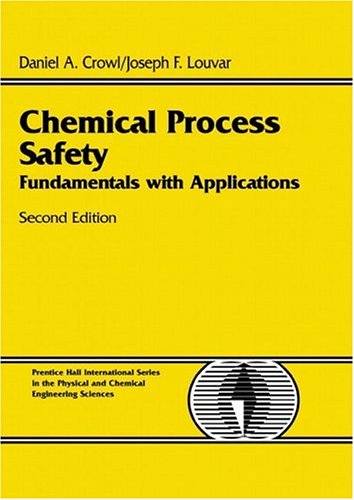 Chemical Process Safety: Fundamentals with Applications 41SCAW8AGWL