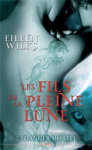 Les fils de la pleine Lune, Tome 2 : Danger mortel 41b6R9BFi1L._SL500_