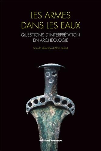 Les armes dans les eaux : Questions d'interprétation en archéologie 41bQM6CbaAL