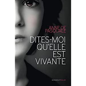 Dites-moi qu'elle est vivante de Anne de Pasquale 41fGtp-nE9L._SL500_AA300_