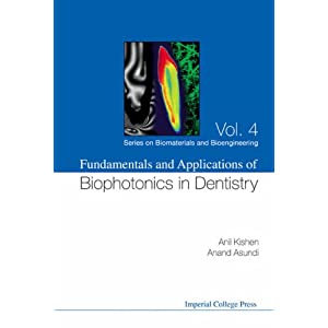 Fundamentals and Applications of Biophotonics in Dentistry (Series on Biomaterials and Bioengineering)  41iJPY2rkKL._SL500_AA300_