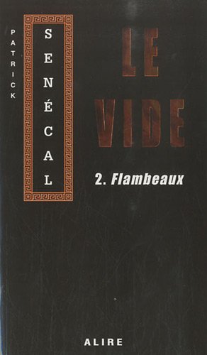 [Patrick Senécal] Le vide tome 2: Flambeaux 41p0VM3-AlL._SL500__