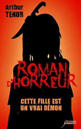 Roman d'Horreur, Tome 4 : Cette fille est un vrai démon 41sTC2D1akL