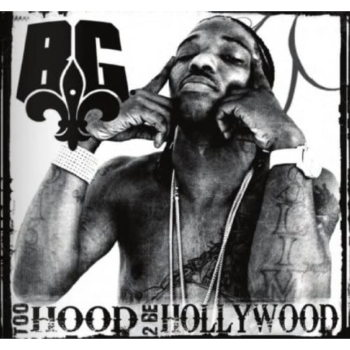 B.G. - Too Hood 2 Be Hollywood 513GXqB2EiL._SS500_