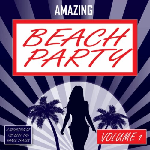 Amazing Beach Party Vol.1 2012 513je1X-qVL._SS500_