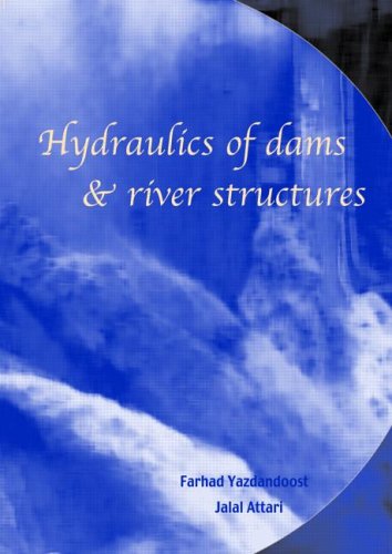 Hydraulics of Dams and River Structures 51453YQSZPL