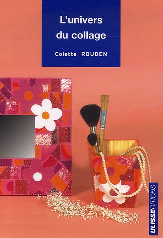 L'univers du collage - Colette Rouden 514E7FW289L