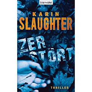 Karin Slaughter - Zerstört 514GLXFLunL._SL500_AA300_