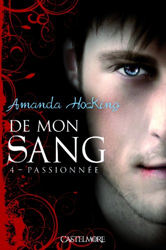 De mon sang, Tome 4 : Passionnée 514UQ6oypmL._