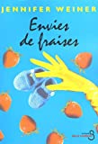 Envies de fraises-Jennifer Weiner 515C12JPAYL._SL160_