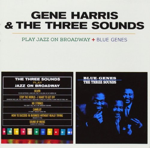 Gene Harris And The Three Sounds - Play Jazz On Broadway And Blues Genes - 2016 ... 5172KX41yvL