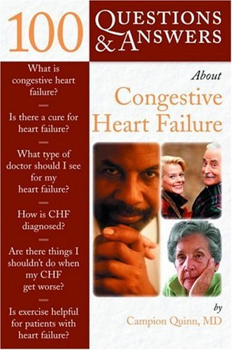 Questions & Answers About Congestive Heart Failure (100 Questions)  517AV3QXNQL