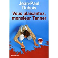 Vous plaisantez, monsieur Tanner de Jean-Paul Dubois 518308SB60L._SL500_AA240_